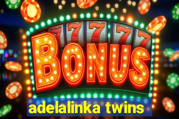 adelalinka twins